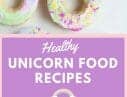 Healthy Unicorn Recipes