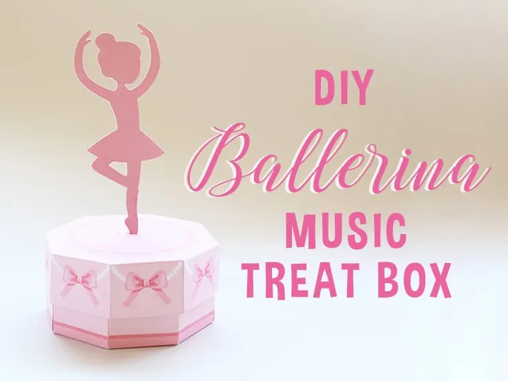 DIY Ballerina Music Treat Box Featured Image