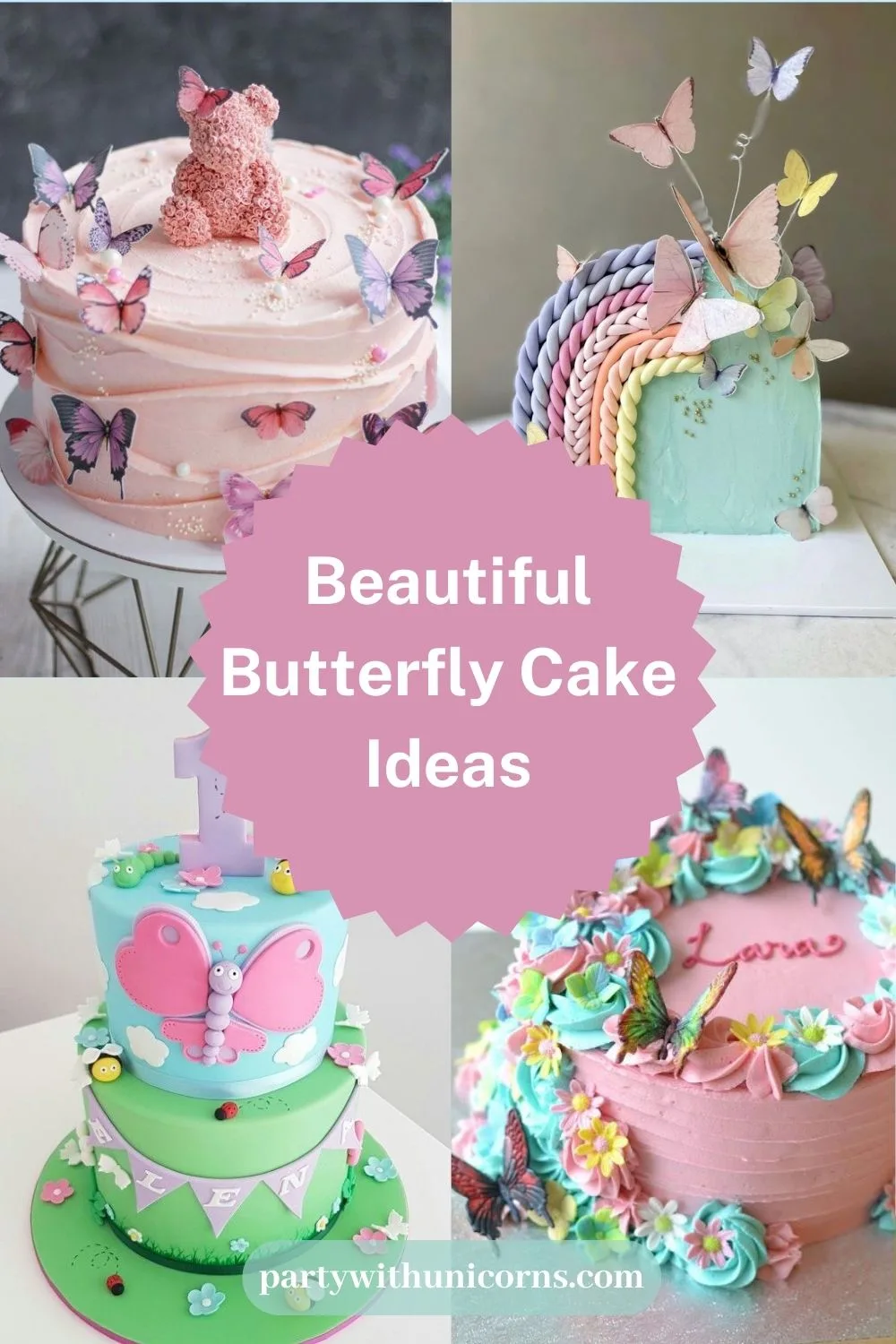 20 Beautiful Butterfly Party Cake Ideas - Party with Unicorns